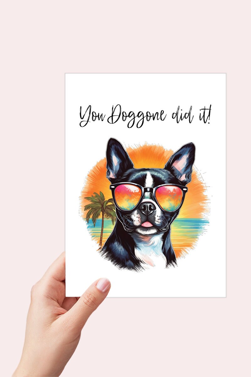 Boston Terrier Congratulations Card Printable, Boston Terrier Gifts, You Doggone did it, Beach Dog Card, Boston Terrier Card, Funny Puns